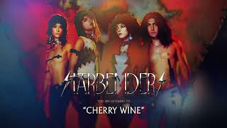 Starbenders -  Cherry Wine
