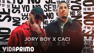 Watch Jory Boy Yo No Se feat Caci video