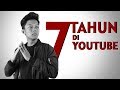 7 TAHUN DI YOUTUBE