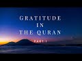 Gratitude in the Quran: Part 1
