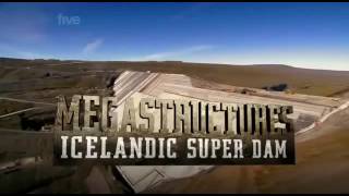 Extreme Engineering Megastructures Icelandic Super Dam HD Fully Stunning Techonlogy
