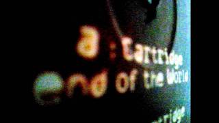 Watch Cartridge End Of The World video
