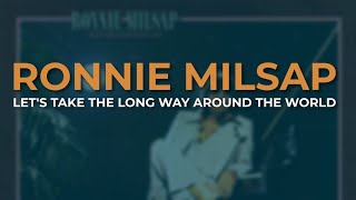 Watch Ronnie Milsap Lets Take The Long Way Around The World video