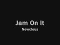 Jam On It-newcleus