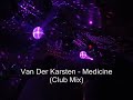 Van Der Karsten - Medicine (Club Mix)