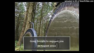 Relaxing Gong Bath to soothe through August 2022