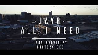 Watch Jayr All I Need video