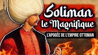 Soliman Le Magnifique, Lapogée De Lempire Ottoman