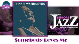 Watch Dinah Washington Somebody Loves Me video