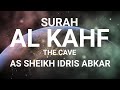 Surah al Kahf - As Sheikh Idris Abkar : ENGLISH TRANSLATION(Turn ON English caption)
