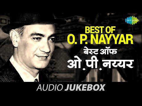 Best Of O. P. Nayyar - Jukebox | Full Songs | Old Bollywood...