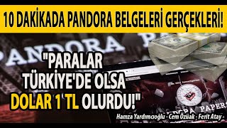 10 Daki̇kada Pandora Belgeleri̇ Gerçekleri̇ Paralar Türki̇yede Olsa Dolar 1 Tl Olurdu