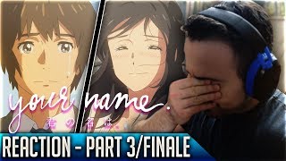 THAT SCENE NEARLY KILLED ME!! ? Your Name Reaction (Kimi no Na wa Reaction) Part 3 (FINALE)