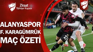 Alanyaspor 4-1 Fatih Karagümrük Maç Özeti̇ Ziraat Türkiye Kupası A Grubu 06.02.2025