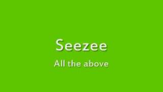 Seezee - All The Above