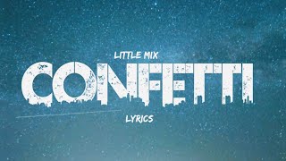 Little Mix - Confetti Lyric Video