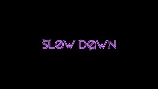 Watch Lovel Slow Down video
