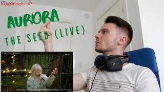 FIRST TIME hearing Aurora - The Seed (LIVE)