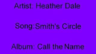 Watch Heather Dale Smiths Circle video