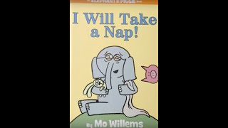 Children Read I Will Take A Nap By Mo Willems