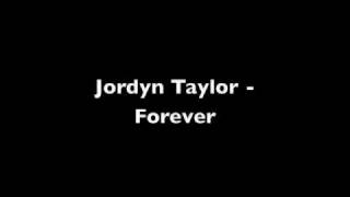 Watch Jordyn Taylor Forever video