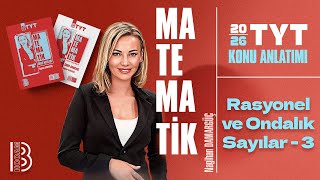 16 Tyt Matematik - Rasyonel Ve Ondalık Sayılar 3 - Nagihan Damargüç - 2026