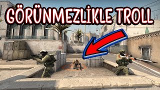 GÖRÜNMEZLİK HİLESİYLE EKİBİ TROLLEDİM EFSANE OLDU!! (CS:GO)