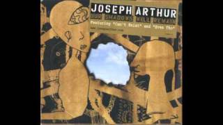 Watch Joseph Arthur I Am video