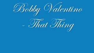 Watch Bobby Valentino That Thing video