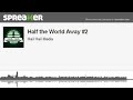 Half the World Away #2 (made with Spreaker)