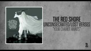 Watch Red Shore Your Chariot Awaits video