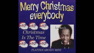 Watch Lou Rawls Christmas Is The Time video