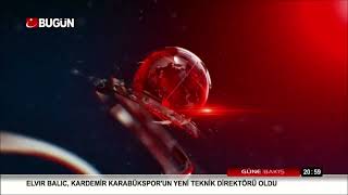 Bugün Tv - Haber 20 Çıkış - Genel İzleyici - Erkan Akkuş Ile Güne Bakış Jeneriği