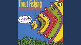 Watch Trout Fishing In America Something Sweet video