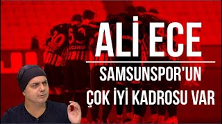 Ali Ece'den Samsunspor ve Yüksel Yıldırım açıklaması