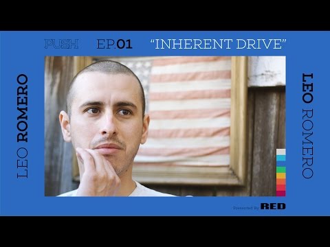 PUSH | Leo Romero: Inherent Drive - Episode 1