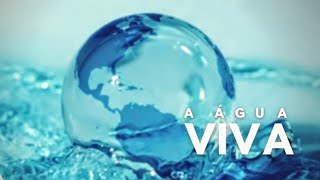 A ÁGUA VIVA | Pr. Rafael Tomazini |