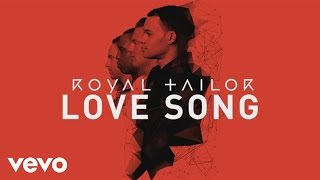 Watch Royal Tailor Love Song video