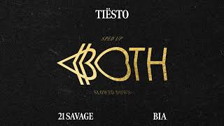 Tiësto & Bia - Both (With 21 Savage) [Slowed Down] (Official Audio)