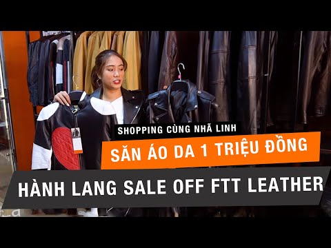HÀNH LANG SALE OFF CUỘC SĂN TÌM ÁO DA THẬT CHỈ 1TR ĐỒNG