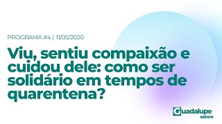 Guadalupe em Pauta | Programa 4 | 11/05/2020