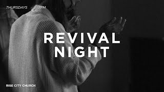 Revival Night | Rise City Church