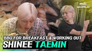 [C.C.] SHINEE TAEMIN eating barbeque for breakfast and working out #TAEMIN #SHIN