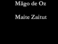 Mägo de Oz - Maite Zaitut