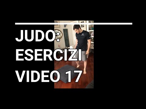 JUDO: Esercizi Video 17 JUDO: Esercizi Video 17