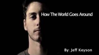 Watch Jeff Keyson How The World Goes Around video