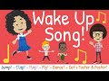 Wake Up Song - A silly wake up song to get you moving! Gets very fast!