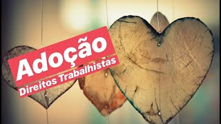 Adoção: quais os direitos trabalhistas da mãe?