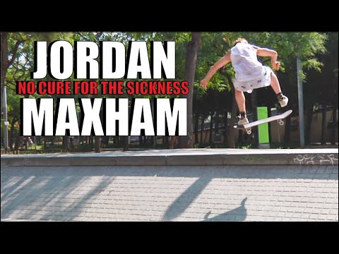 Jordan Maxham - No Cure For The Sickness