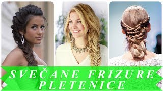 Najbolje Svečane Frizure Sa Pletenicama